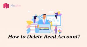 How to Delete Reed Account using Step-by-Step Guide